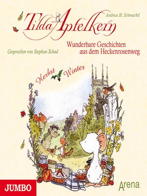 cover image of Tilda Apfelkern. Wunderbare Geschichten aus dem Heckenrosenweg